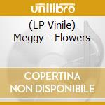 (LP Vinile) Meggy - Flowers vinile