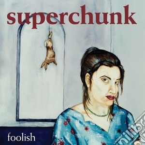 Superchunk - Foolish cd musicale di Superchunk