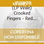(LP Vinile) Crooked Fingers - Red Devil Dawn (Reissue) (Deluxe) lp vinile di Crooked Fingers