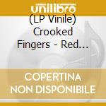 (LP Vinile) Crooked Fingers - Red Devil Dawn lp vinile di Crooked Fingers