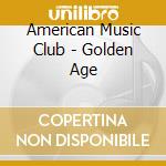 American Music Club - Golden Age cd