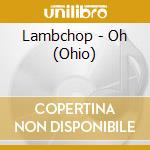 Lambchop - Oh (Ohio) cd musicale di Lambchop