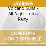 Volcano Suns - All Night Lotus Party
