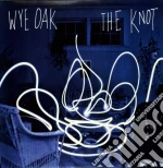 (LP Vinile) Wye Oak - Knot vinile