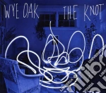 Wye Oak - Knot cd