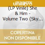 (LP Vinile) She & Him - Volume Two (Sky Blue Vinyl) vinile