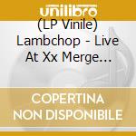 (LP Vinile) Lambchop - Live At Xx Merge (Coloured) lp vinile di Lambchop