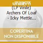 (LP Vinile) Archers Of Loaf - Icky Mettle (Ltd) vinile
