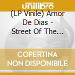 (LP Vinile) Amor De Dias - Street Of The Love Of Days vinile