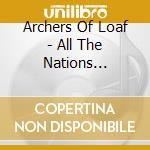 Archers Of Loaf - All The Nations Airports cd