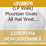 (LP Vinile) Mountain Goats - All Hail West Texas (Peak Vinyl Indie Shop Edition/Yellow) vinile