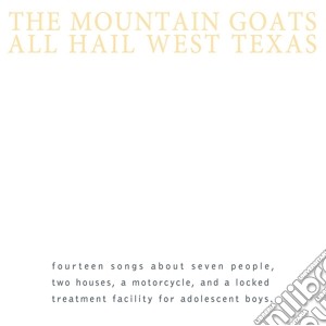 Mountain Goats (The) - All Hail West Texas cd musicale di Mountain Goats (The)