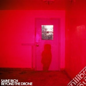 (LP Vinile) Saint Rich - Beyond The Drone lp vinile di Rich Saint
