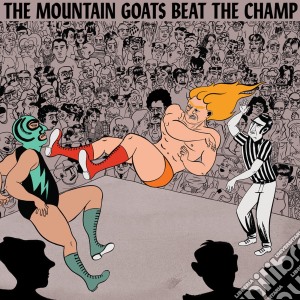 (LP Vinile) Mountain Goats (The) - Beat The Champ (2 Lp) lp vinile di Goats Mountain