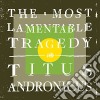 (LP Vinile) Titus Andronicus - Most Lamentable Tragedy (3 Lp) cd