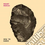 (LP Vinile) Mount Moriah - How To Dance vinile
