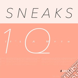 Sneaks - It S A Myth cd musicale di Sneaks