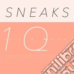 Sneaks - It S A Myth cd
