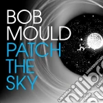 (LP Vinile) Bob Mould - Patch The Sky vinile