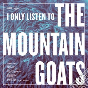 (LP Vinile) I Only Listen To The Mountain Goats / Various (2 Lp) lp vinile