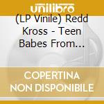 (LP Vinile) Redd Kross - Teen Babes From Monsanto (Reissue) vinile