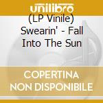 (LP Vinile) Swearin' - Fall Into The Sun vinile
