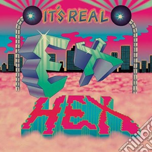 Ex Hex - It's Real cd musicale di Ex Hex