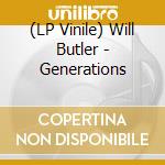 (LP Vinile) Will Butler - Generations lp vinile