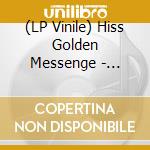 (LP Vinile) Hiss Golden Messenge - Quietly Blowing It vinile
