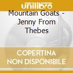 Mountain Goats - Jenny From Thebes cd