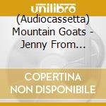 (Audiocassetta) Mountain Goats - Jenny From Thebes cd