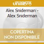 Alex Sniderman - Alex Sniderman cd