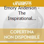 Emory Anderson - The Inspirational Writings Of Emory Anderson cd musicale di Emory Anderson