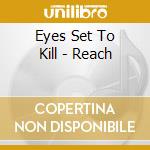 Eyes Set To Kill - Reach cd