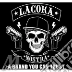 Coka Nostra (La) - A Brand You Can Trust cd