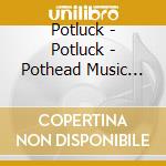 Potluck - Potluck - Pothead Music Vol. 1: The Dank Alumni Experience [Cd] cd musicale