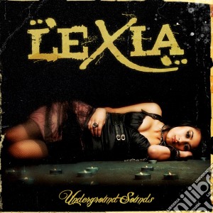 Lexia - Underground Sounds cd musicale di Lexia