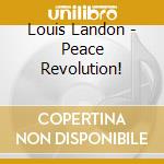 Louis Landon - Peace Revolution! cd