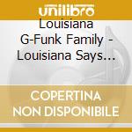 Louisiana G-Funk Family - Louisiana Says Welcome cd