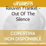 Reuven Frankel - Out Of The Silence cd