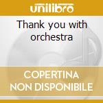 Thank you with orchestra cd
