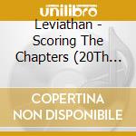 Leviathan - Scoring The Chapters (20Th Anniversary Remastered Edition) cd