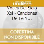 Voces Del Siglo Xxi - Canciones De Fe Y Esperanza cd