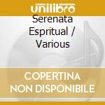 Serenata Espritual / Various cd