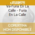 Va-Furia En La Calle - Furia En La Calle cd
