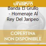 Banda El Grullo - Homenaje Al Rey Del Jaripeo cd