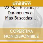 V2 Mas Buscadas: Duranguence - Mas Buscadas: Duranguence cd