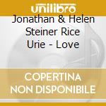 Jonathan & Helen Steiner Rice Urie - Love cd