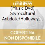 (Music Dvd) Styrocultural Antidote/Holloway - Shakespeare Lady cd