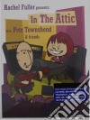Pete Townshend - In The Attic (2 Cd+Dvd) cd